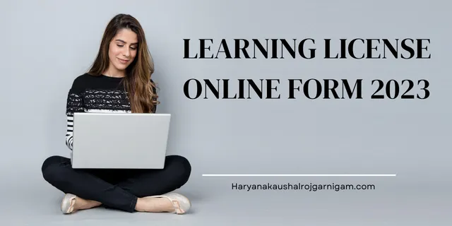 Learning License Online Form 2023 Eligibility, Documents & How to Apply Learning License Online Form