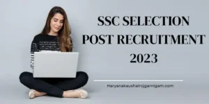 SSC Selection Post Recruitment 2023