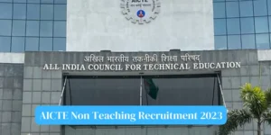 AICTE Non Teaching Recruitment 2023