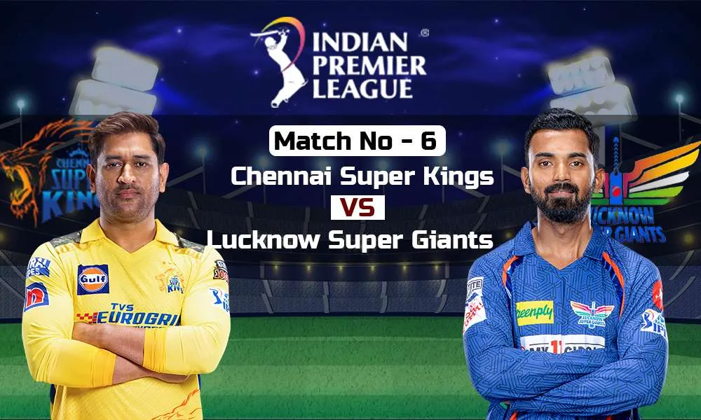 IPL 2023: Match 6, CSK vs LSG Match Prediction CSK vs LSG