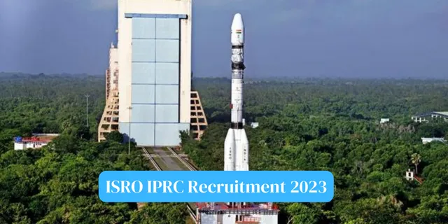 ISRO IPRC Recruitment 2023