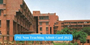 JNU Non Teaching Admit Card 2023