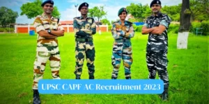 UPSC CAPF AC Recruitment 2023