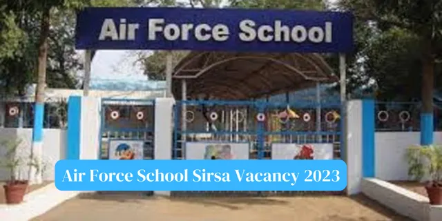 Air Force School Sirsa Vacancy 2023 Air Force School Sirsa Vacancy 2023