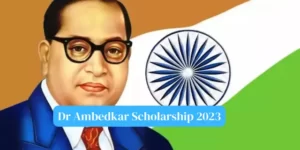 Dr Ambedkar Scholarship 2023