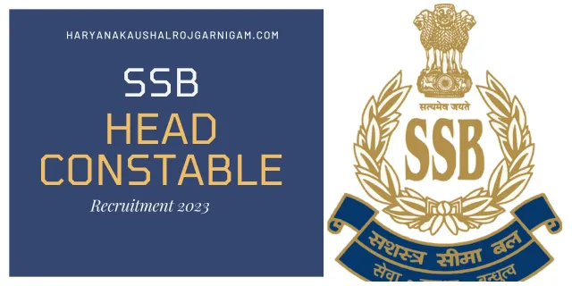 SSB Head Constable Recruitment 2023
