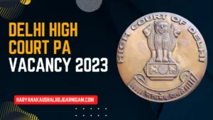 Delhi High Court PA Vacancy 2023