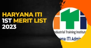 Haryana ITI 1st Merit List 2023