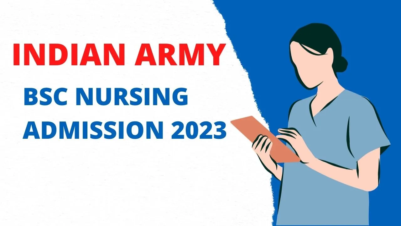 Indian Army BSc Nursing Admission 2023