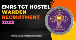 EMRS TGT Hostel Warden Recruitment 2023