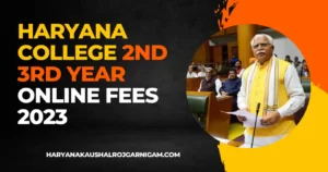 Haryana College 2nd 3rd Year Online Fees 2023