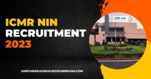 ICMR NIN Recruitment 2023