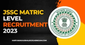 JSSC Matric Level Recruitment 2023