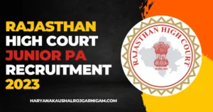 Rajasthan High Court Junior PA Recruitment 2023