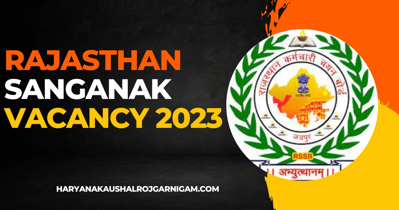 Rajasthan Sanganak Vacancy 2023