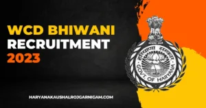 WCD Bhiwani Recruitment 2023