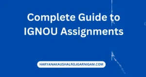 Complete Guide to IGNOU Assignments