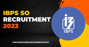 IBPS SO Recruitment 2023