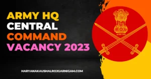 Army HQ Central Command Vacancy 2023