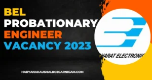 BEL Probationary Engineer Vacancy 2023