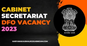 Cabinet Secretariat DFO Vacancy 2023