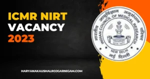 ICMR NIRT Vacancy 2023