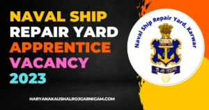 Naval Ship Repair Yard Apprentice Vacancy 2023