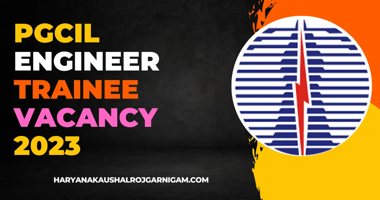 PGCIL Engineer Trainee Vacancy 2023