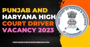 Punjab And Haryana High Court Driver Vacancy 2023