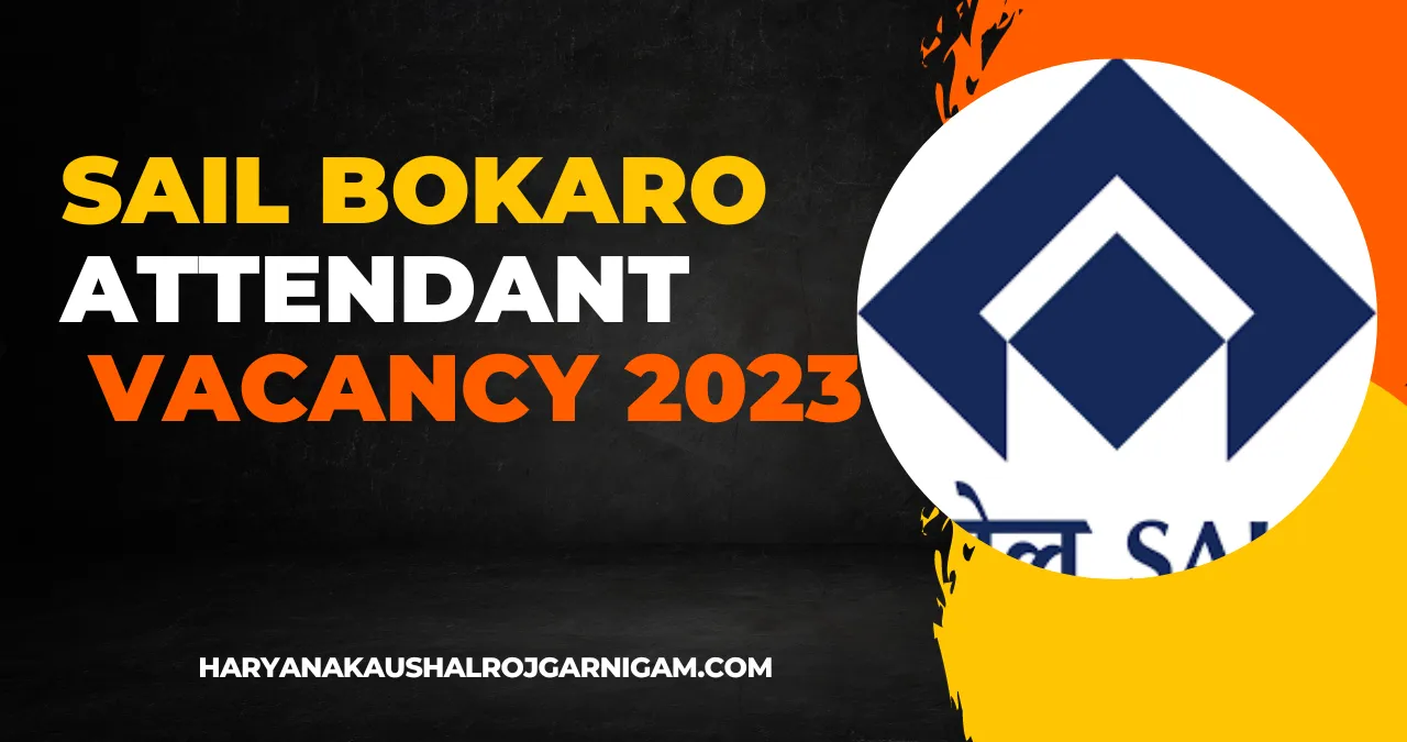 SAIL Bokaro Attendant Vacancy 2023