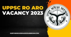 UPPSC RO ARO Vacancy 2023