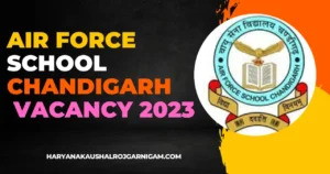 Air Force School Chandigarh Vacancy 2023