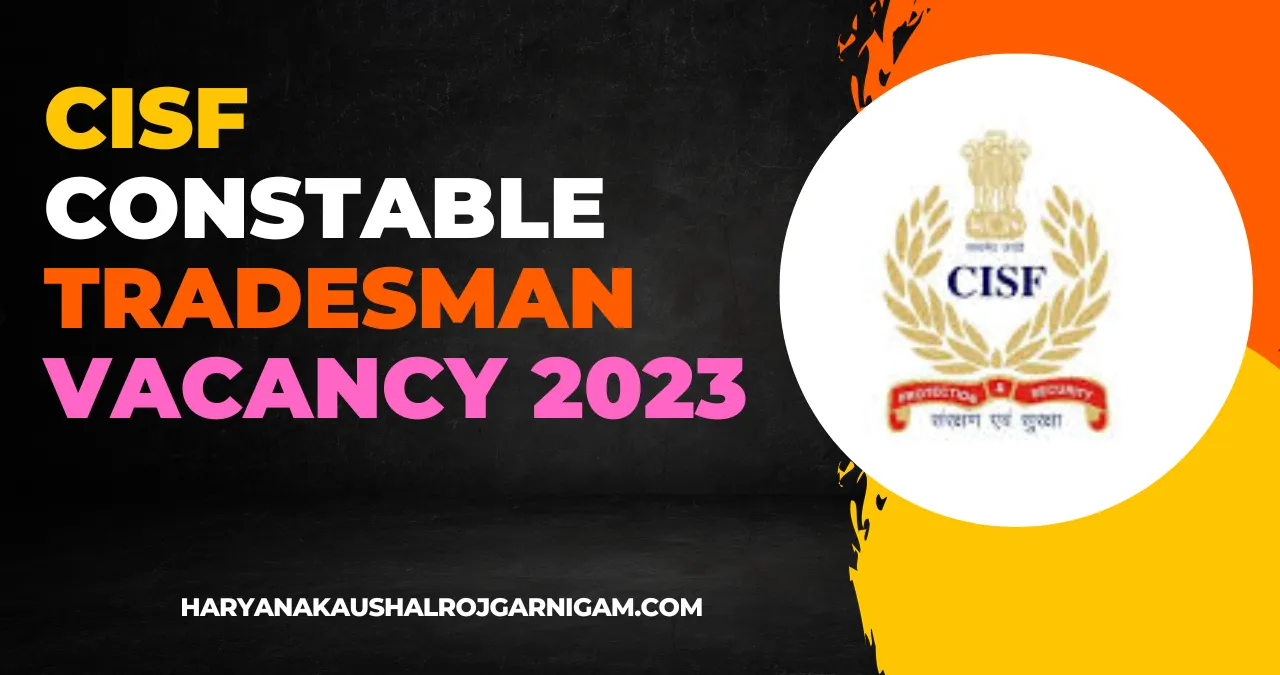 CISF Constable Tradesman Vacancy 2022