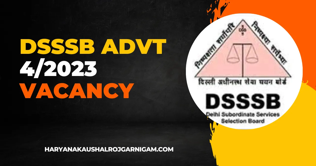 DSSSB Advt 4/2023 Vacancy