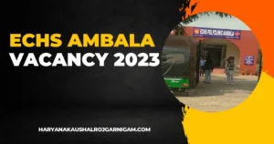 ECHS Ambala Vacancy 2023