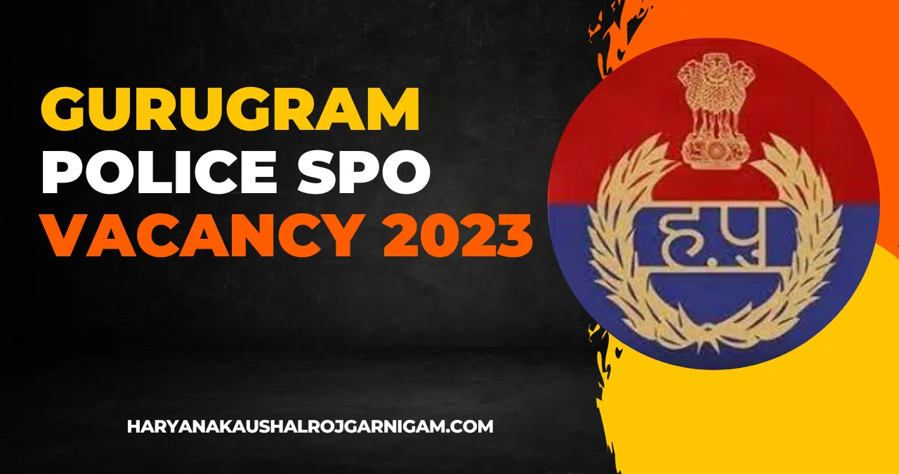 Gurugram Police SPO Vacancy 2023