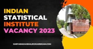Indian Statistical Institute Vacancy 2023