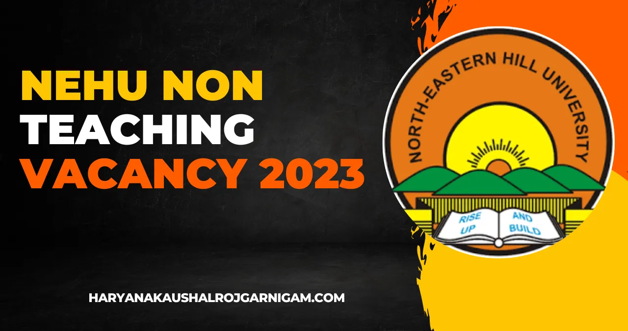 NEHU Non Teaching Vacancy 2023