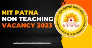 NIT Patna Non Teaching Vacancy 2023