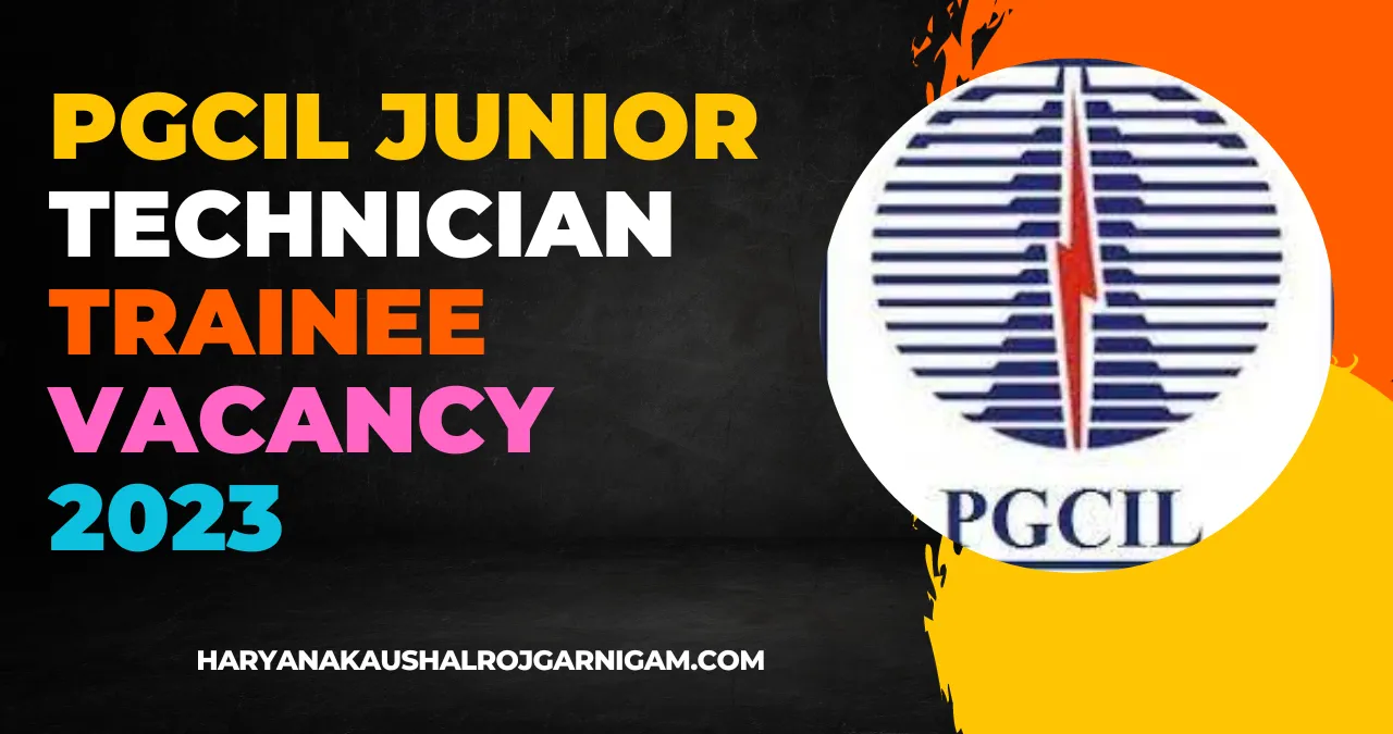 PGCIL Junior Technician Trainee Vacancy 2023