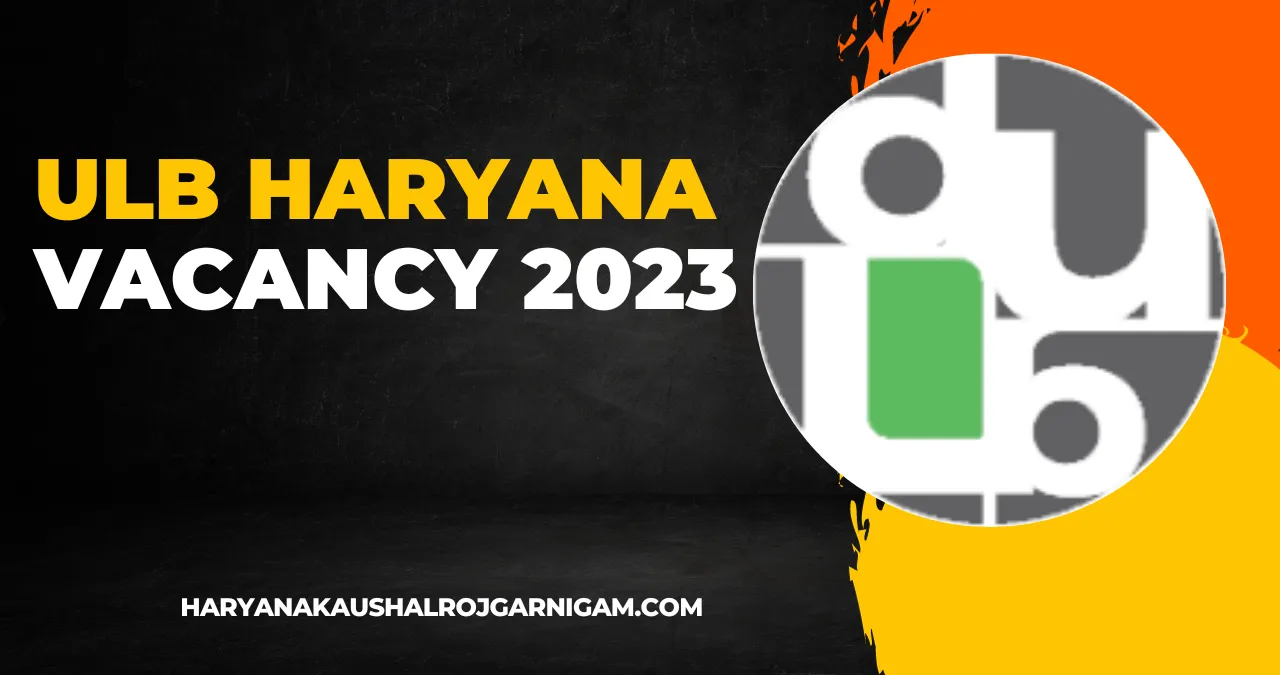 ULB Haryana Vacancy 2023