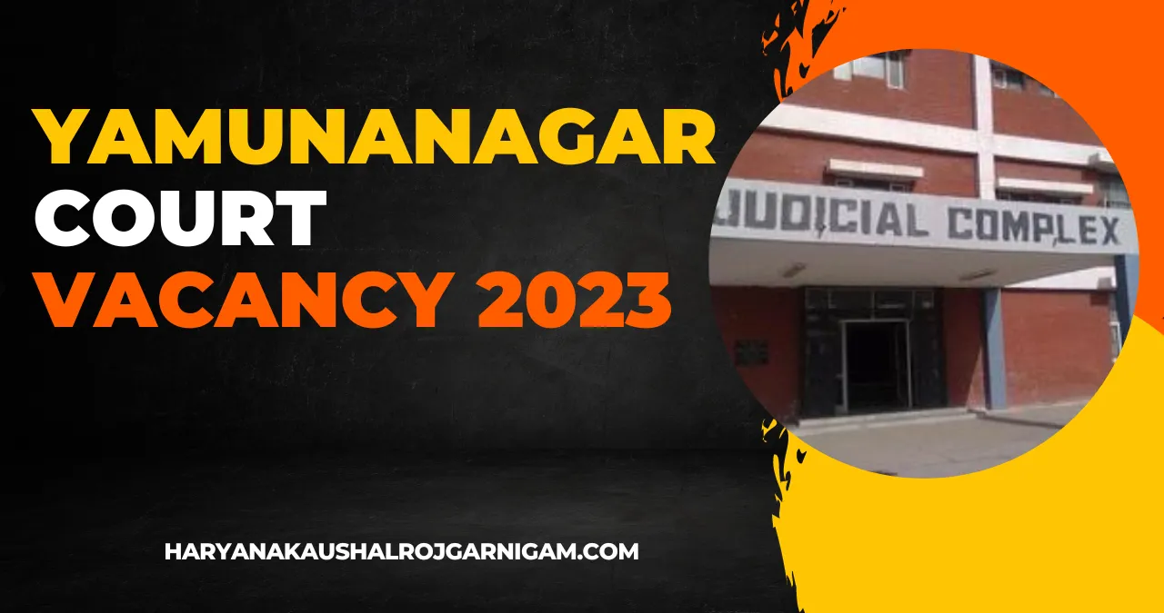 Yamunanagar Court Vacancy 2023
