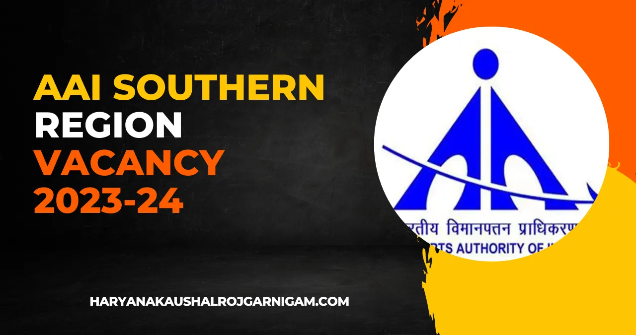AAI Southern Region Vacancy 2023-24