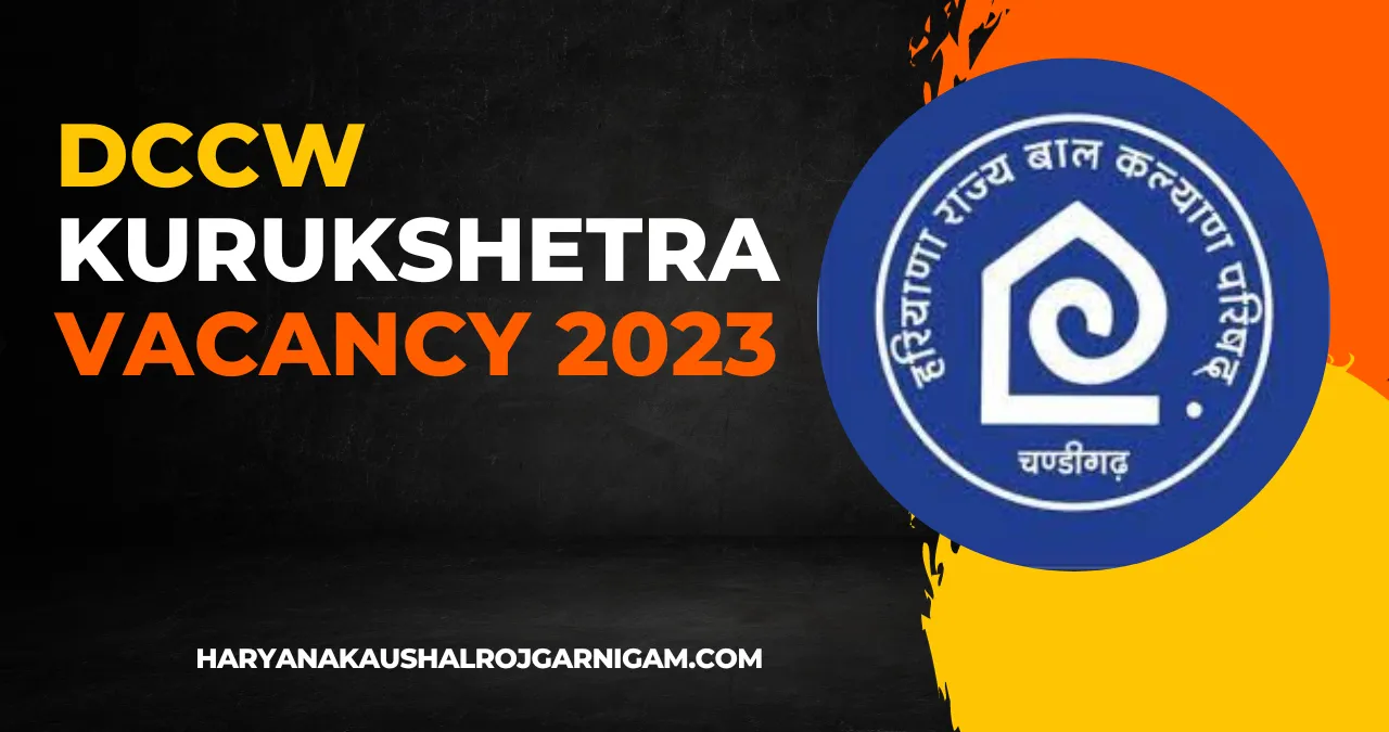 DCCW Kurukshetra Vacancy 2023