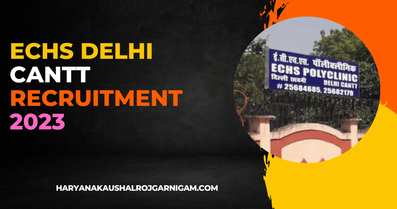 ECHS Delhi Cantt Recruitment 2023