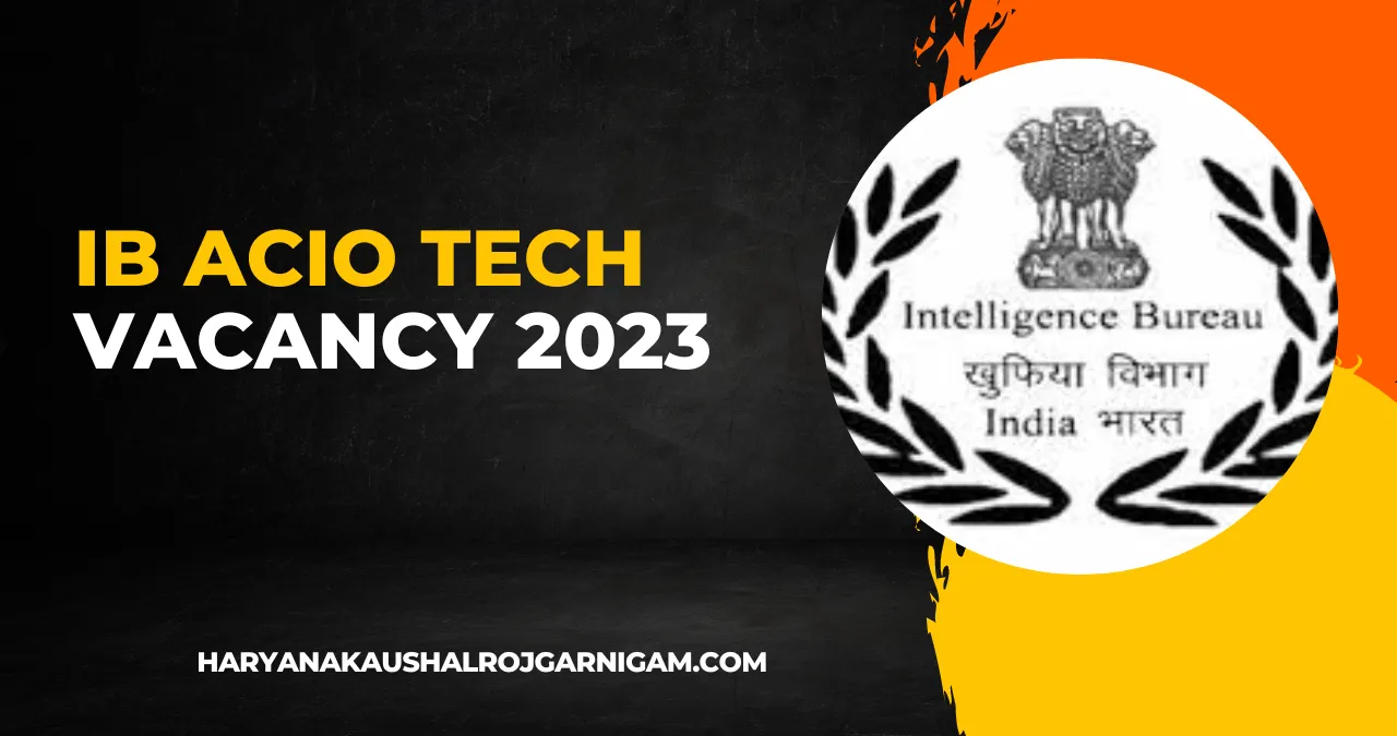 IB ACIO Tech Vacancy 2023