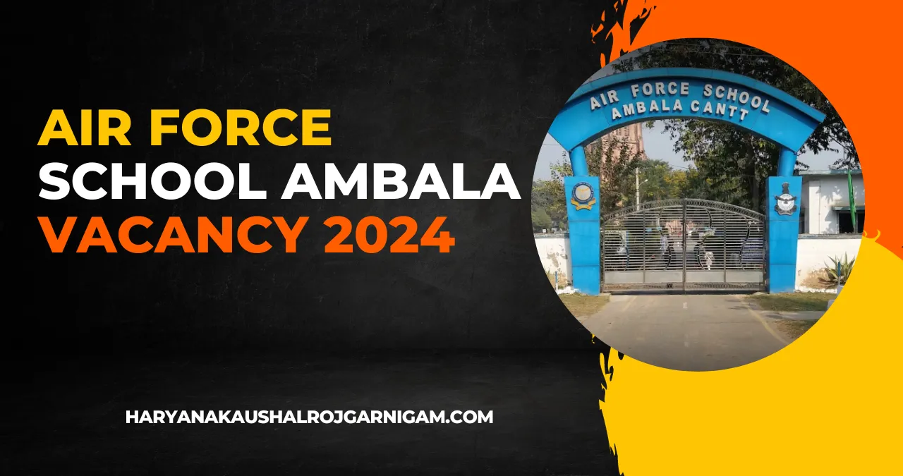 Air Force School Ambala Vacancy 2024