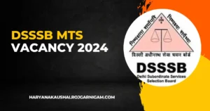 DSSSB MTS Vacancy 2024