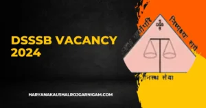 DSSSB Teaching and Non Teaching Vacancy 2024