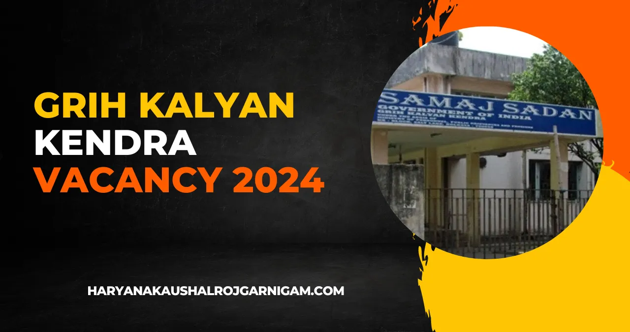 Grih Kalyan Kendra Vacancy 2024